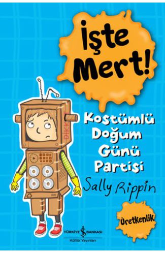 İşte Mert! - Kostümlü Doğum Günü Partisi - Üretkenlik