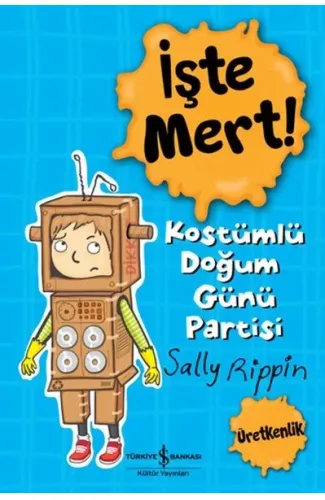 İşte Mert! - Kostümlü Doğum Günü Partisi - Üretkenlik