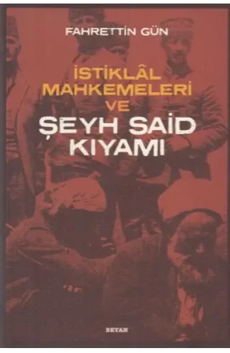 İstiklal Mahkemeleri ve Şeyh Said