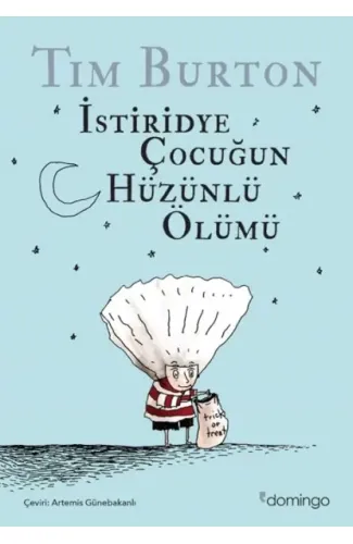 İstiridye Çocuğun Hüzünlü Ölümü ve Diğer Öyküler