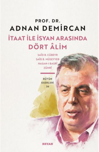 İtaat ile İsyan Arasında Dört Alim