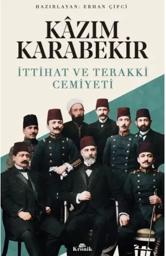 İttihat ve Teraki Cemiyeti Kazım Karabekir