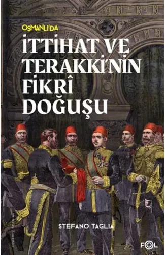 İttihat ve Terakki’nin Fikri Doğuşu