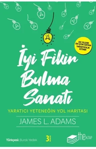 İyi Fikir Bulma Sanatı - Yaratıcı Yeteneğin Yol Haritası