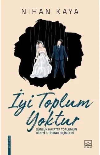 İyi Toplum Yoktur