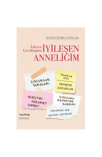 İyileşen Çocukluğum İyileşen Anneliğim