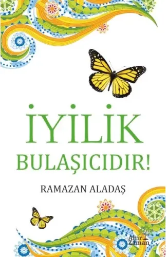 İyilik Bulaşıcıdır!