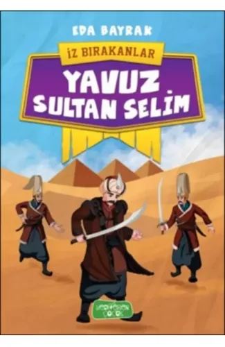 İz Bırakanlar - Yavuz Sultan Selim