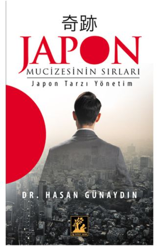 Japon Mucizesinin Sırları  Japon Tarzı Yönetim