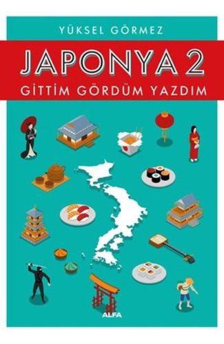 Japonya 2-Gittim Gördüm Yazdım