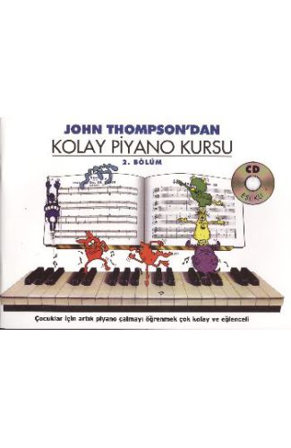 John Thompson'dan Kolay Piyano Kursu 2.Bölüm