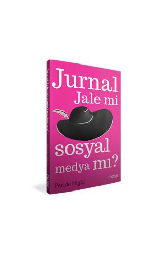 Jurnal Jale Mi Sosyal Medya Mı?