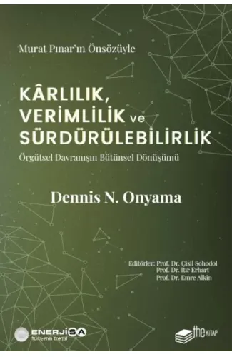 Kârlılık, Verimlilik ve Sürdürülebilirlik – Örgütsel Davranışın Bütünsel Dönüşümü