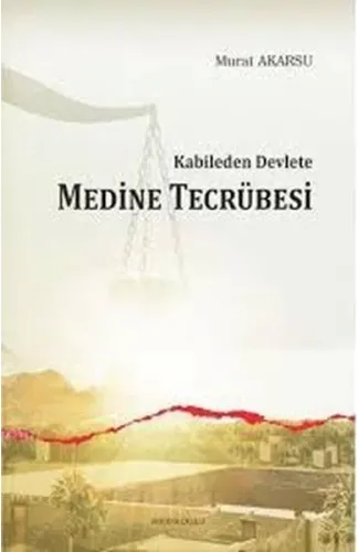 Kabileden Devlete Medine Tecrübesi