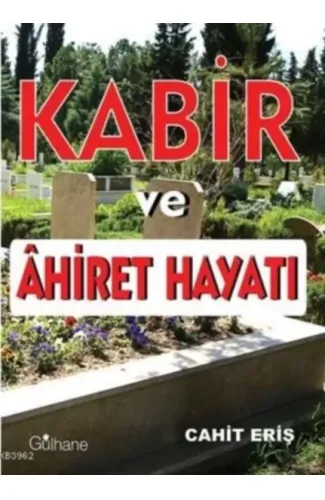 Kabir ve Ahiret Hayatı