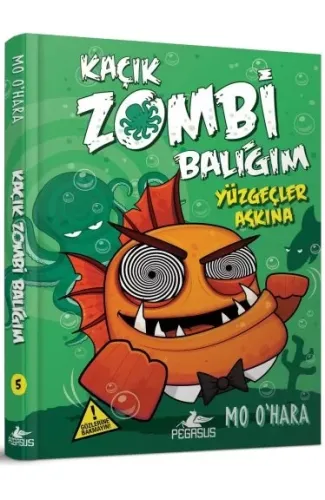 Kaçık Zombi Balığım 5 / Yüzgeçler Aşkına (Ciltli)