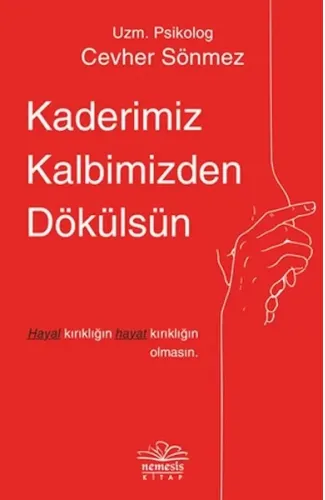 Kaderimiz Kalbimizden Dökülsün