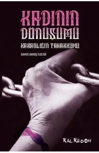 Kadının Dönüşümü-Karanlığın Tahakkümü