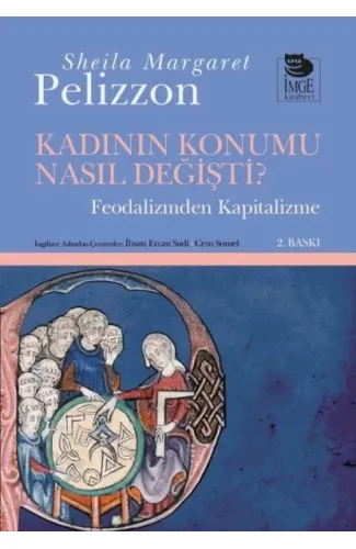 Kadının Konumu Nasıl Değişti  Feodalizmden Kapitalizme