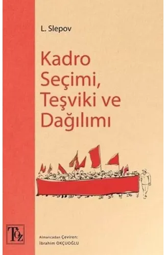 Kadro Seçimi, Teşviki ve Dağılımı