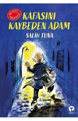 Kafasını Kaybeden Adam - Genel Merkez