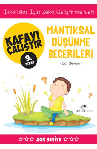 Kafayı Çalıştır 9 (Mantıksal Düşünme Becerileri)