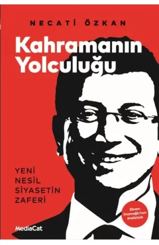 Kahramanın Yolculuğu - Yeni Nesil Siyasetin Zaferi