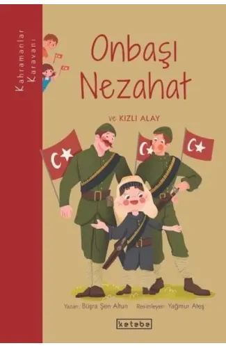 Kahramanlar Karavanı - Nezahat Onbaşı ve Kızlı Alay