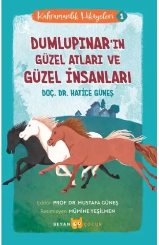 Kahramanlık Hikayeleri -1 Dumlupınar'ın Güzel Atları ve Güzel İnsanları