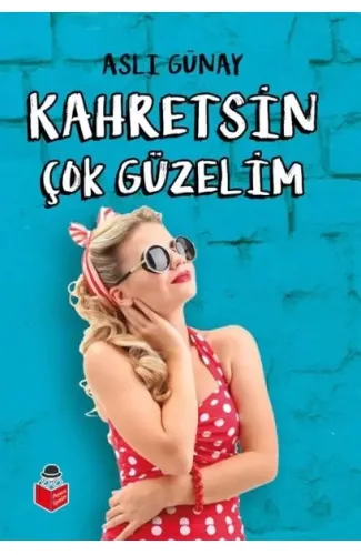 Kahretsin Çok Güzelim