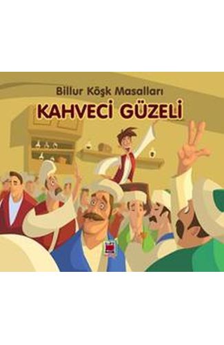 Kahveci Güzeli-Billur Köşk Masalları