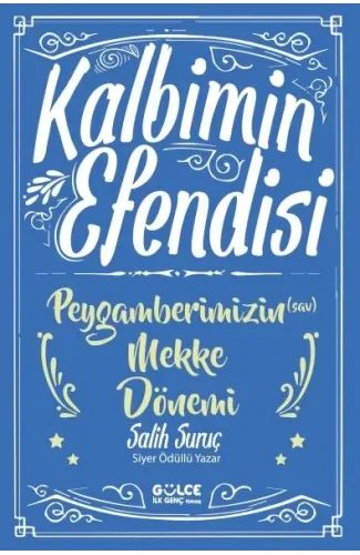 Kalbimin Efendisi - Peygamberimizin Mekke Dönemi