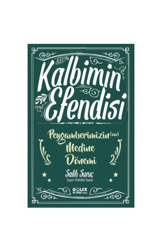 Kalbimin Efendisi- Peygamberimizin Medine Dönemi