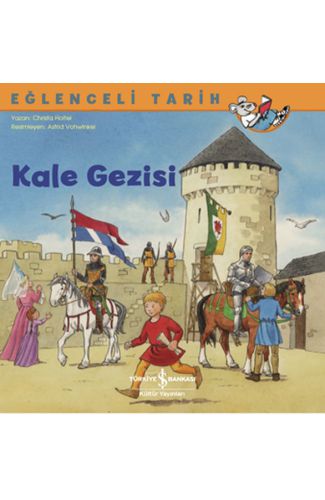 Kale Gezisi - Eğlenceli Tarih