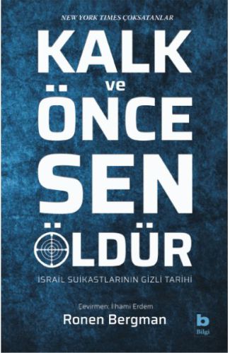 Kalk ve Önce Sen Öldür - İsrail Suikastlarının Gizli Tarihi