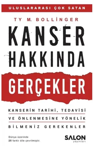 Kanser Hakkında Gerçekler - Kanserin Tarihi, Tedavisi ve Önlenmesine Yönelik Bilmeniz Gerekenler