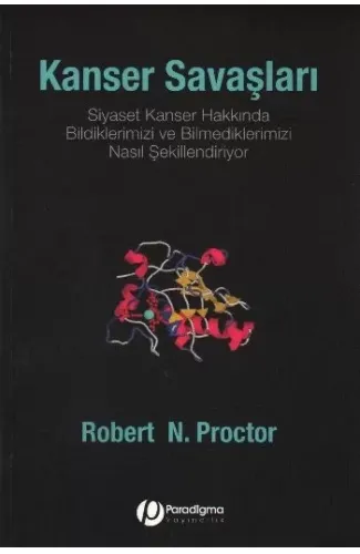 Kanser Savaşları - Siyaset Kanser Hakkında Bildiklerimizi Ve Bilmediklerimizi Nasıl Şekillendiriyor?