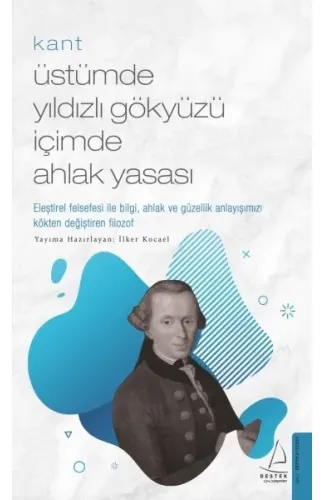 Kant - Üstümde Yıldızlı Gökyüzü İçimde Ahlak Yasası