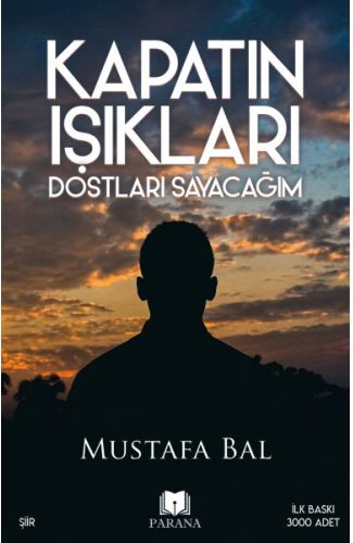 Kapatın Işıkları Dostları Sayacağım