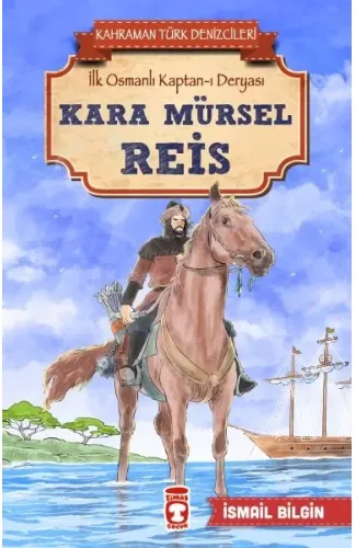 Kara Mürsel Reis - Kahraman Türk Denizcileri