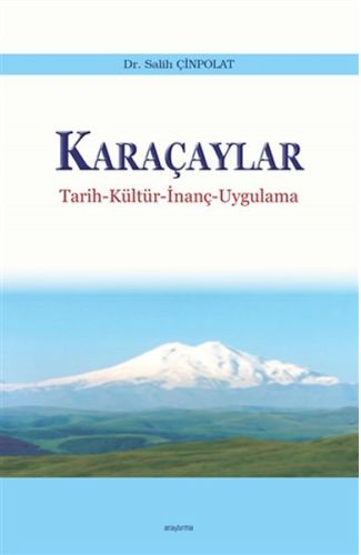 Karaçaylar - Tarih-Kültür-İnanç-Uygulama