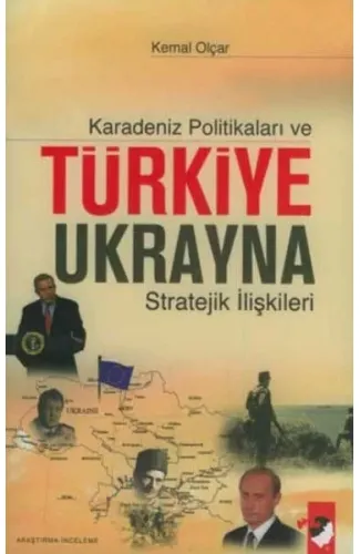 Karadeniz Politikaları ve Türkiye-Ukrayna Stratejik İlişkileri