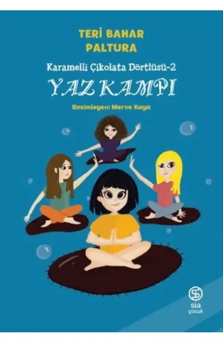 Karamelli Çikolata Dörtlüsü 2 - Yaz Kampı