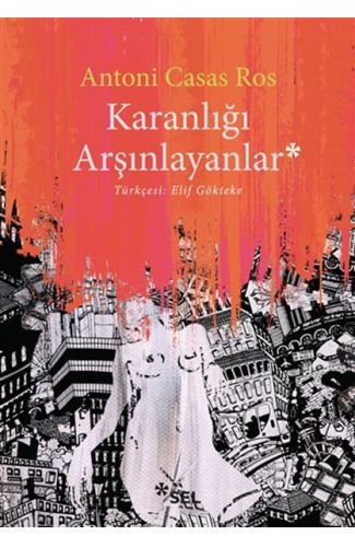 Karanlığı Arşınlayanlar