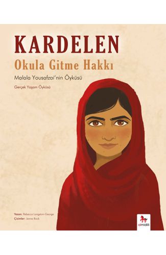 Kardelen : Okula Gitme Hakkı - Malala Yousafzai'nin Öyküsü