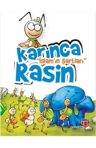 Karınca Rasin / İslam'ın Şartları