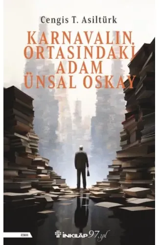 Karnavalın Ortasındaki Adam Ünsal Oskay