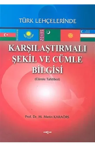 Karşılaştırmalı Şekil ve Cümle Bilgisi Türk Lehçelerinde  (Cümle Tahlilleri)