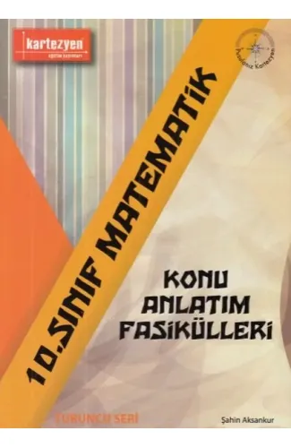 Kartezyen 10. Sınıf Matematik Konu Anlatım Fasikülleri (Yeni)