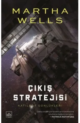 Katilbot Günlükleri 4 - Çıkış Stratejisi